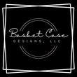 Basket Case Designs, LLC. Basket Case Designs, LLC.